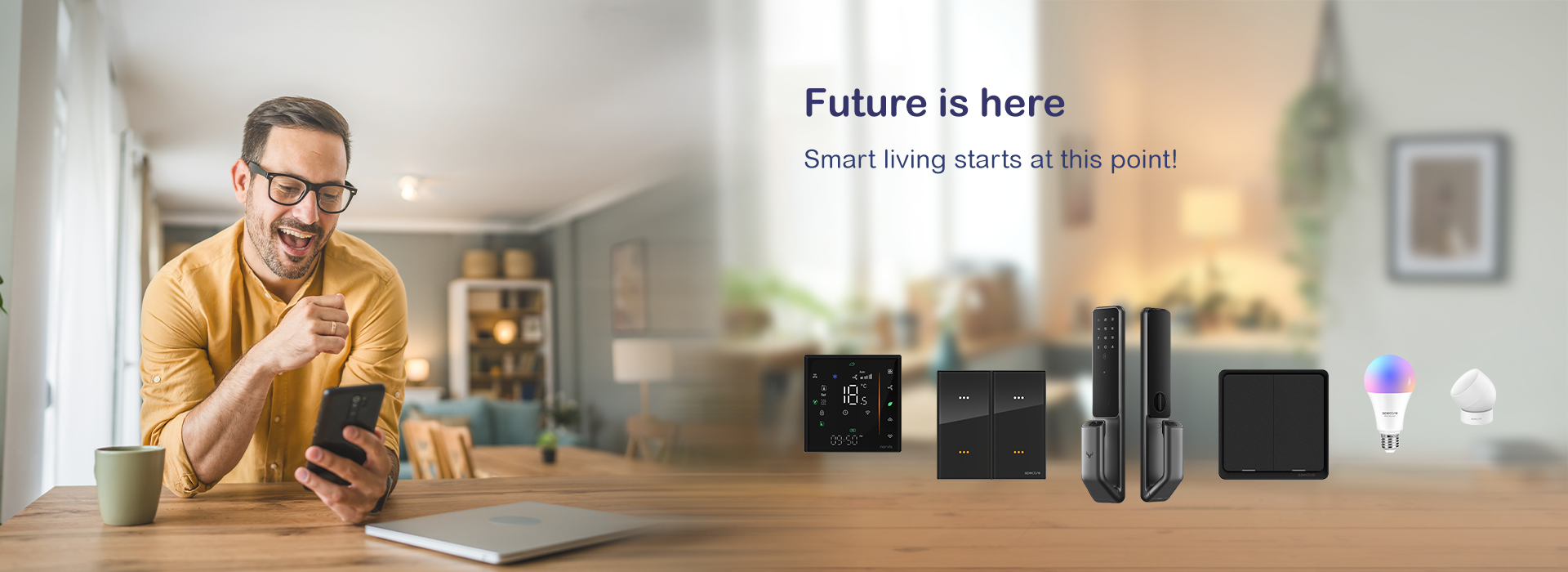 Comfortable life with a smart home!